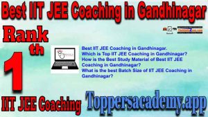 1st Best IIT JEE Coaching in Gandhinagar