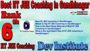 6th Best IIT JEE Coaching in Gandhinagar