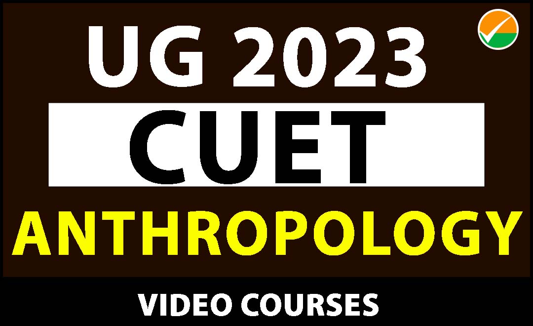 CUET ANTHROPOLOGY 2023