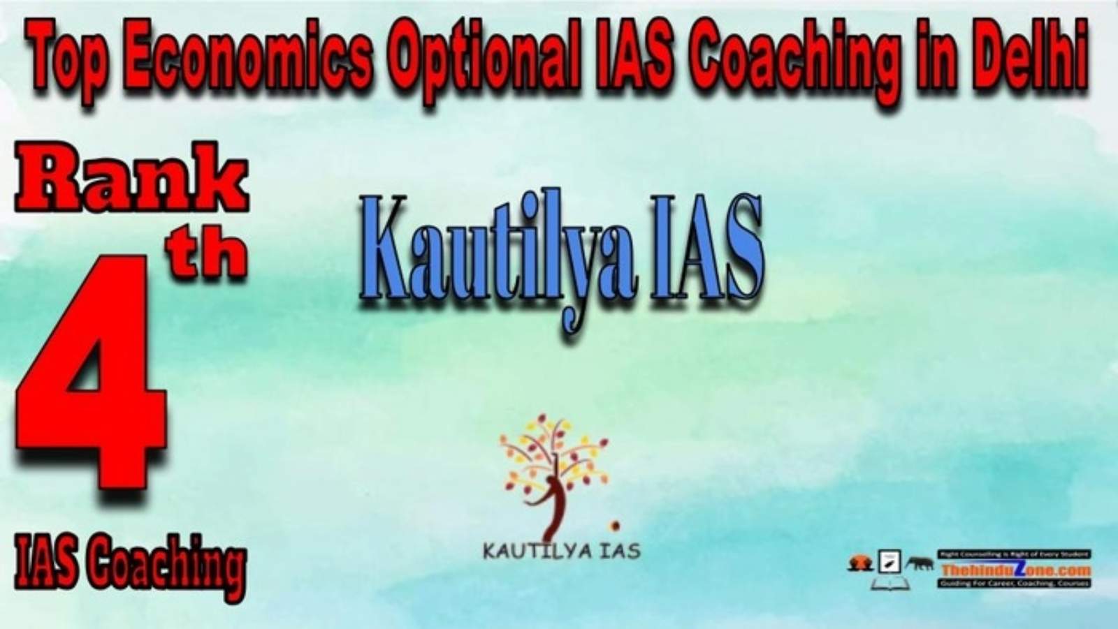 Rank 4. Kautilya IAS Economics Optional IAS Coaching in Delhi