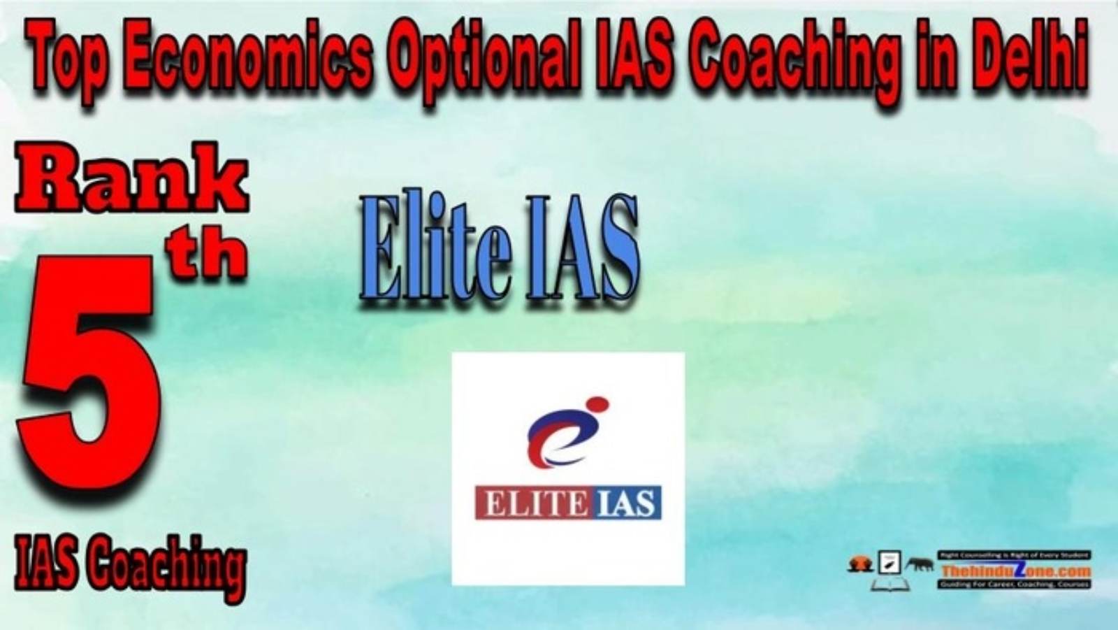 Rank 5. Elite IAS Academy Economics Optional IAS Coaching in Delhi