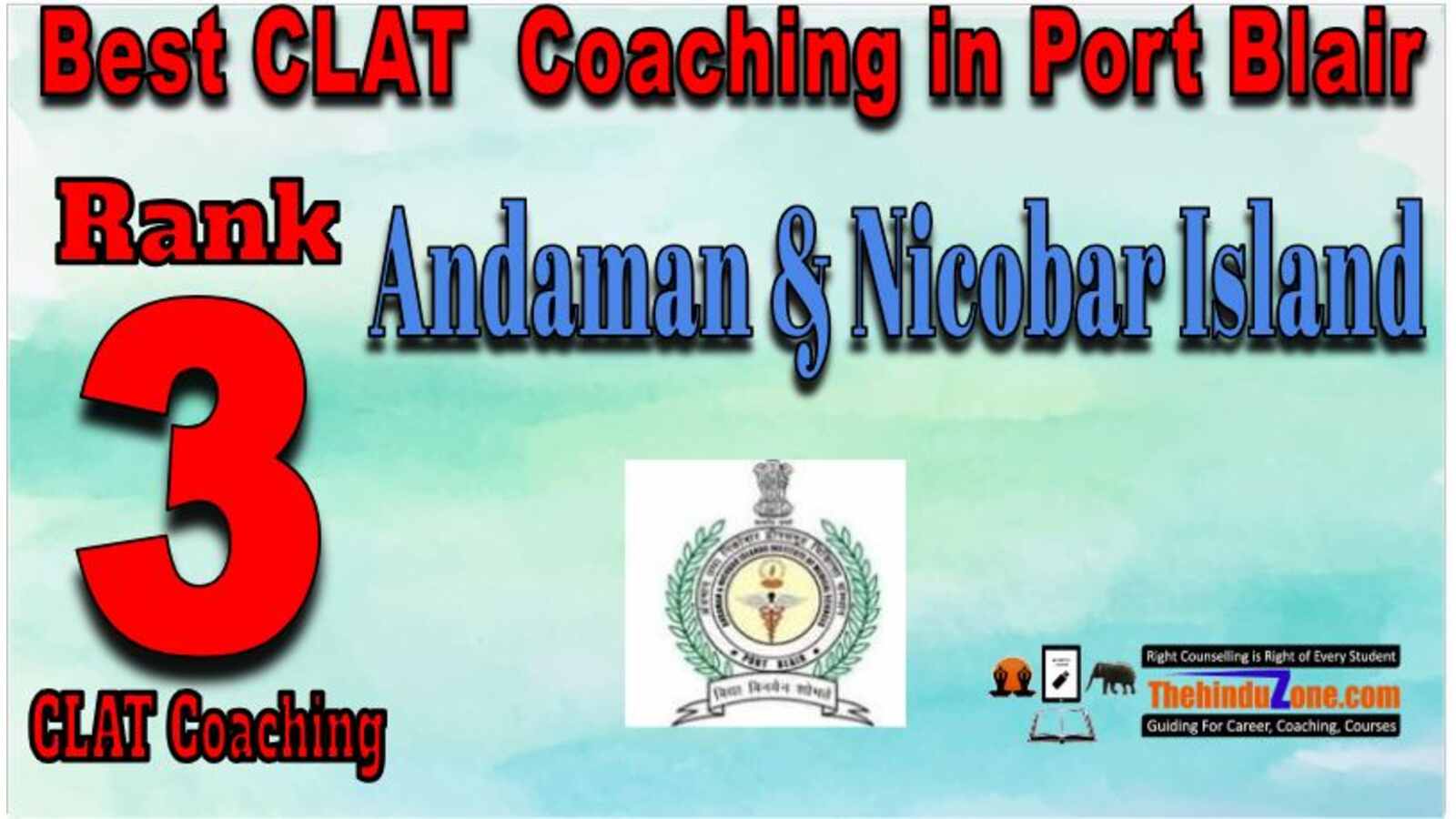  Rank3 Andaman & Nicobar Island CLAT  coaching in port Blair