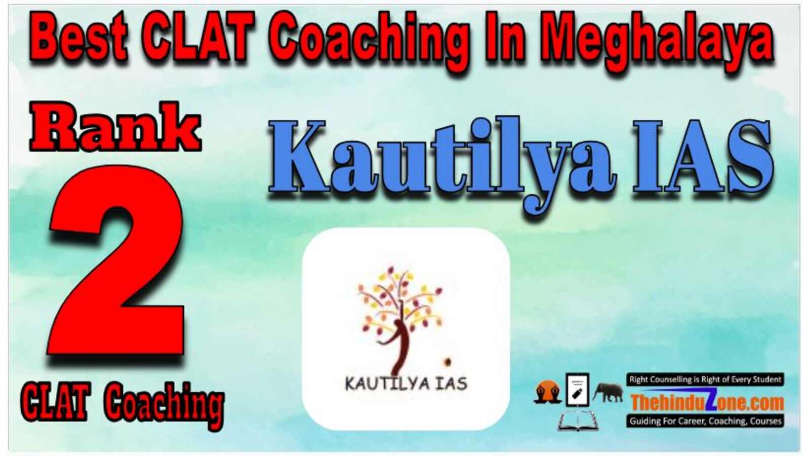 Kautilya IAS CLAT Coaching In Meghalaya