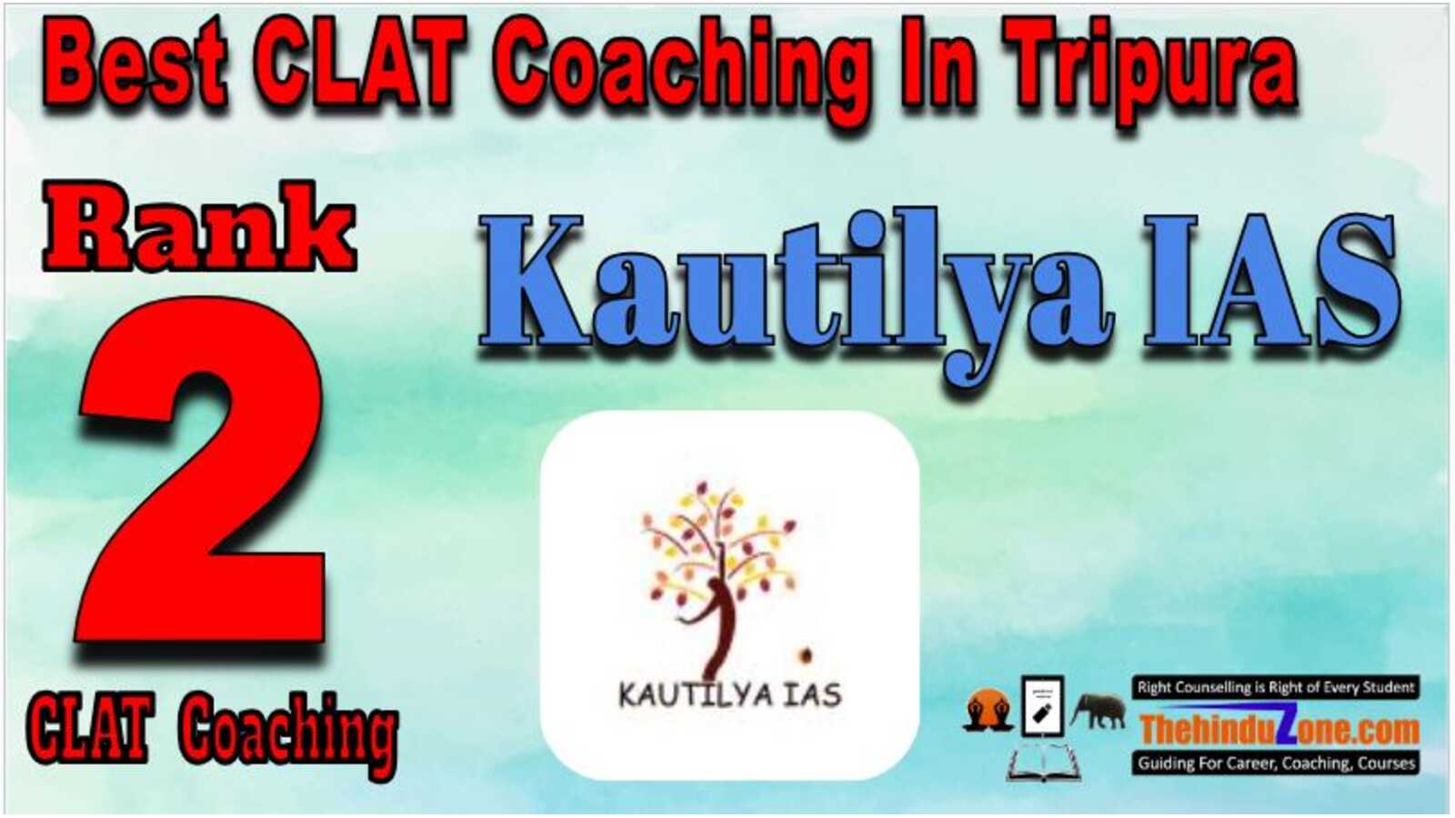 Kautilya IAS CLAT Coaching in Tripura