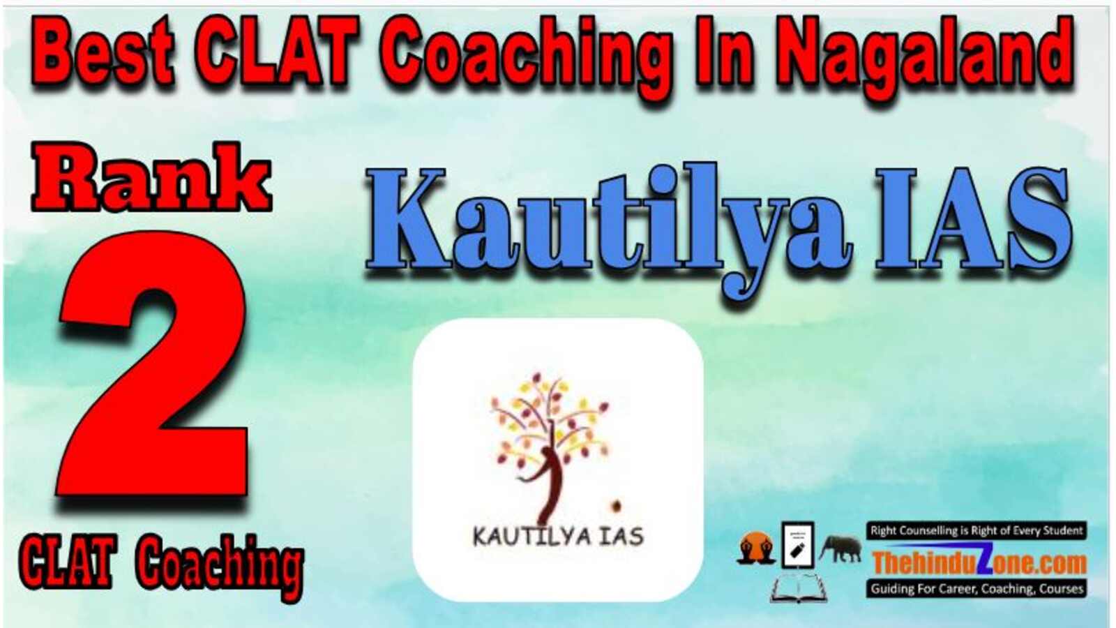 Kautilya IAS CLAT coaching In Nagaland