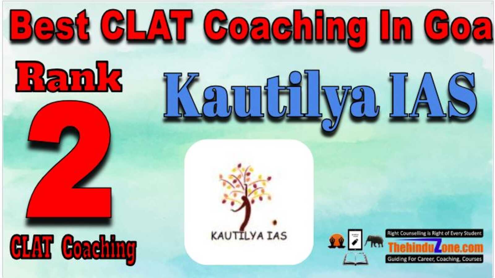 Kautilya IAS CLAT coaching in Goa