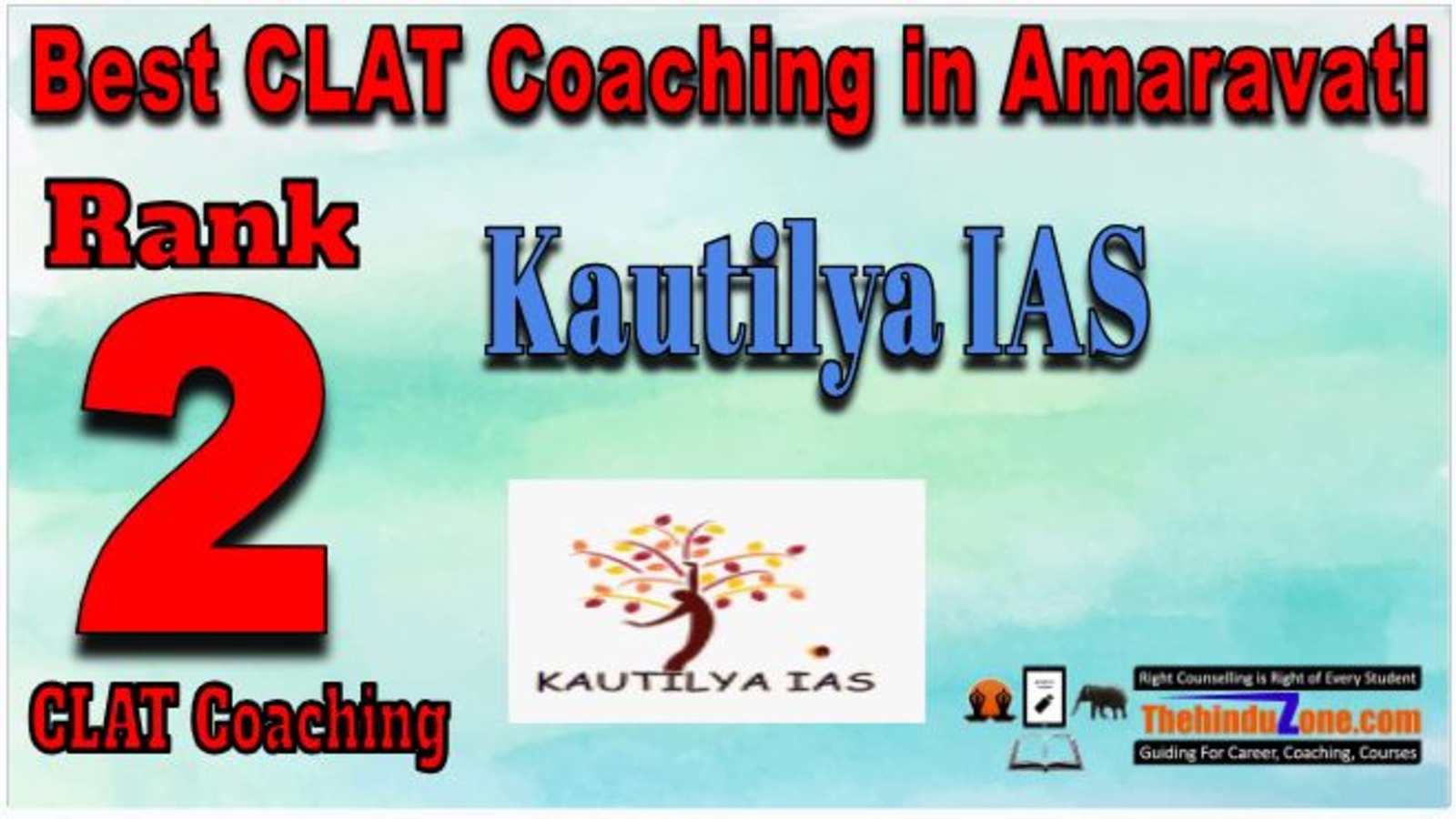Rank 2. Kautilya IAS Best CLAT Coaching in Amravati