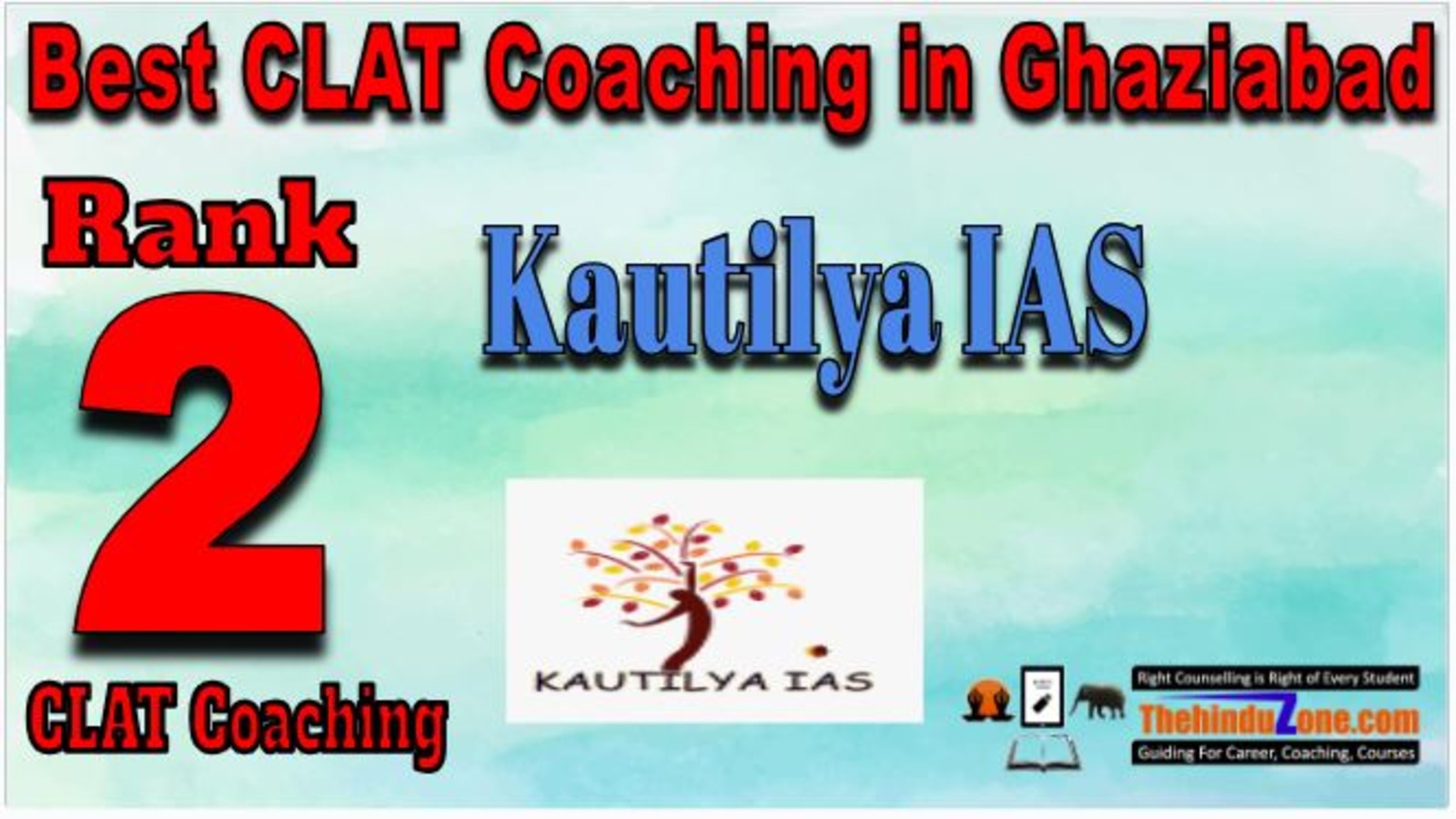 Rank 2. Kautilya IAS Best CLAT Coaching in Ghaziabad