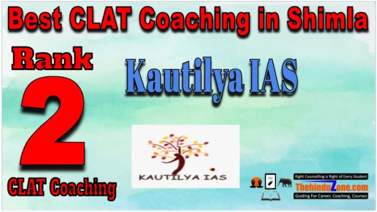 Rank 2. Kautilya IAS Best CLAT Coaching in Shimla