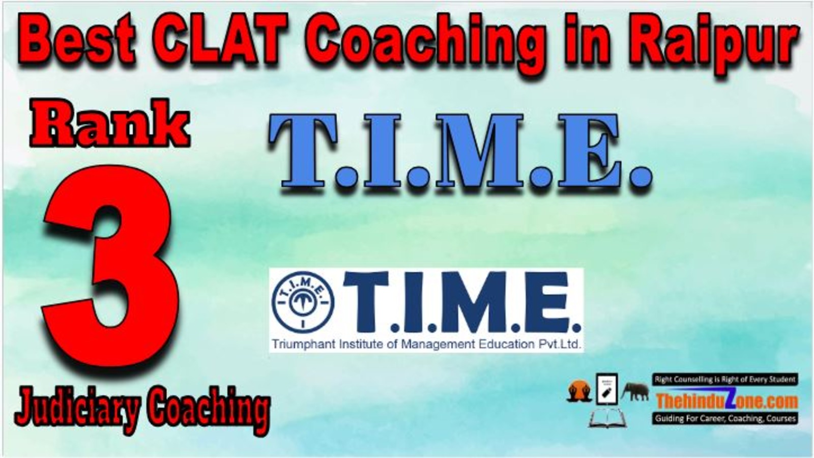 Rank 3. T.I.M.E. CLAT Coaching In Raipur