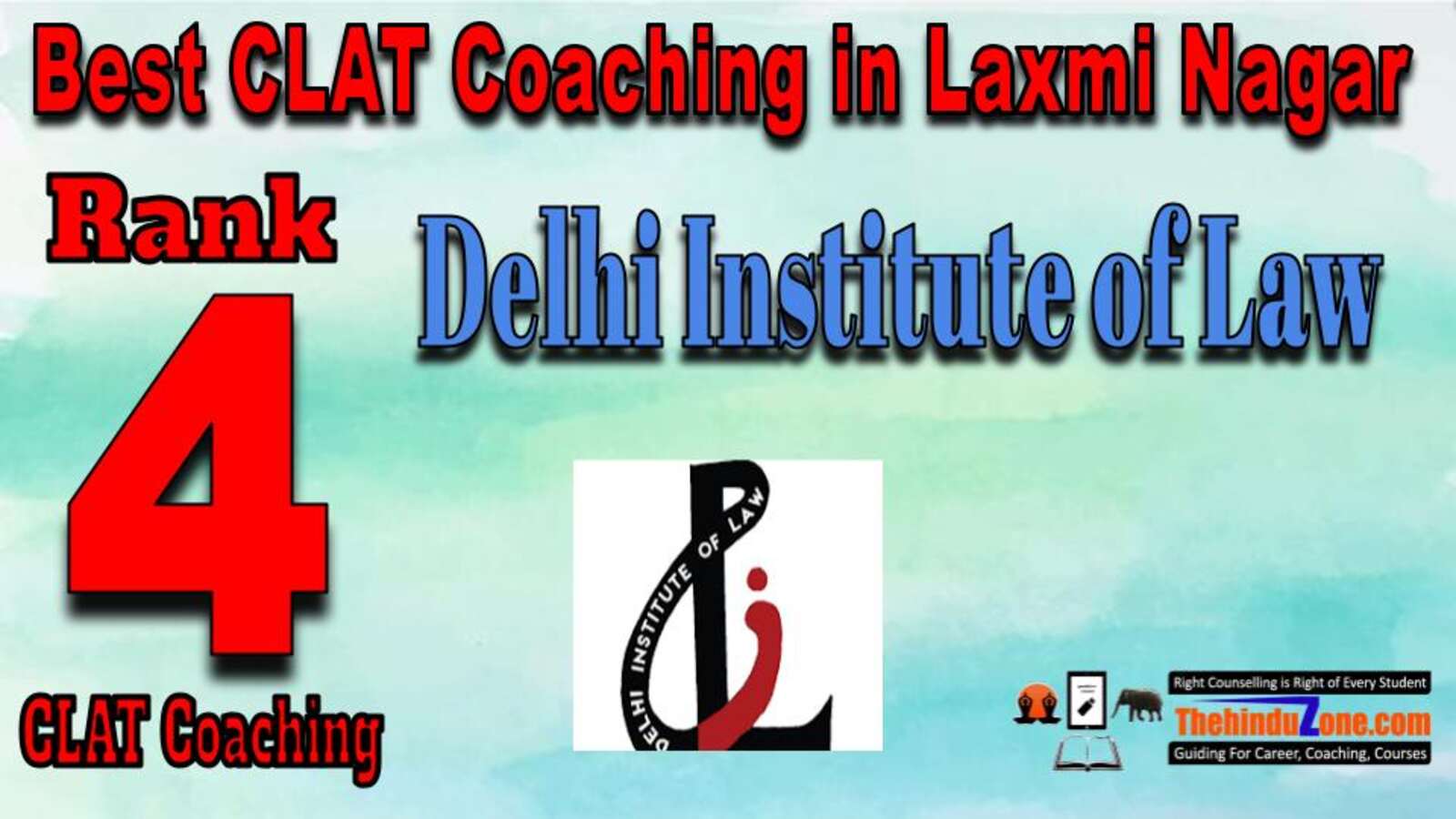 Rank 4. Delhi Institute of Law Best CLAT Coaching in Laxmi Nagar