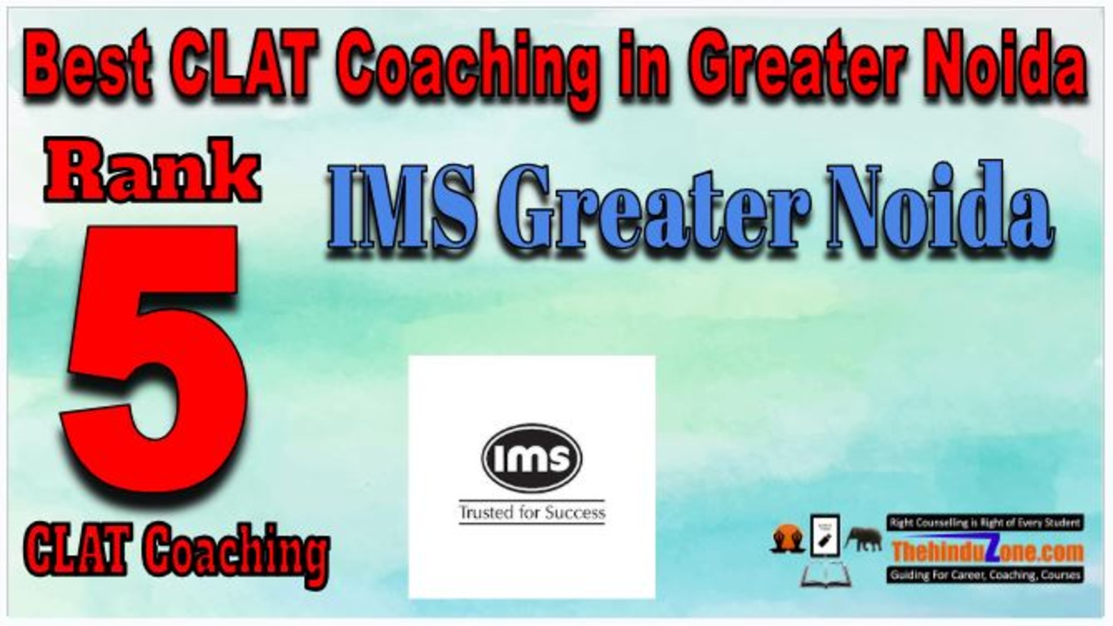 Rank 5. IMS Greater Noida Best CLAT Coaching in Greater Noida