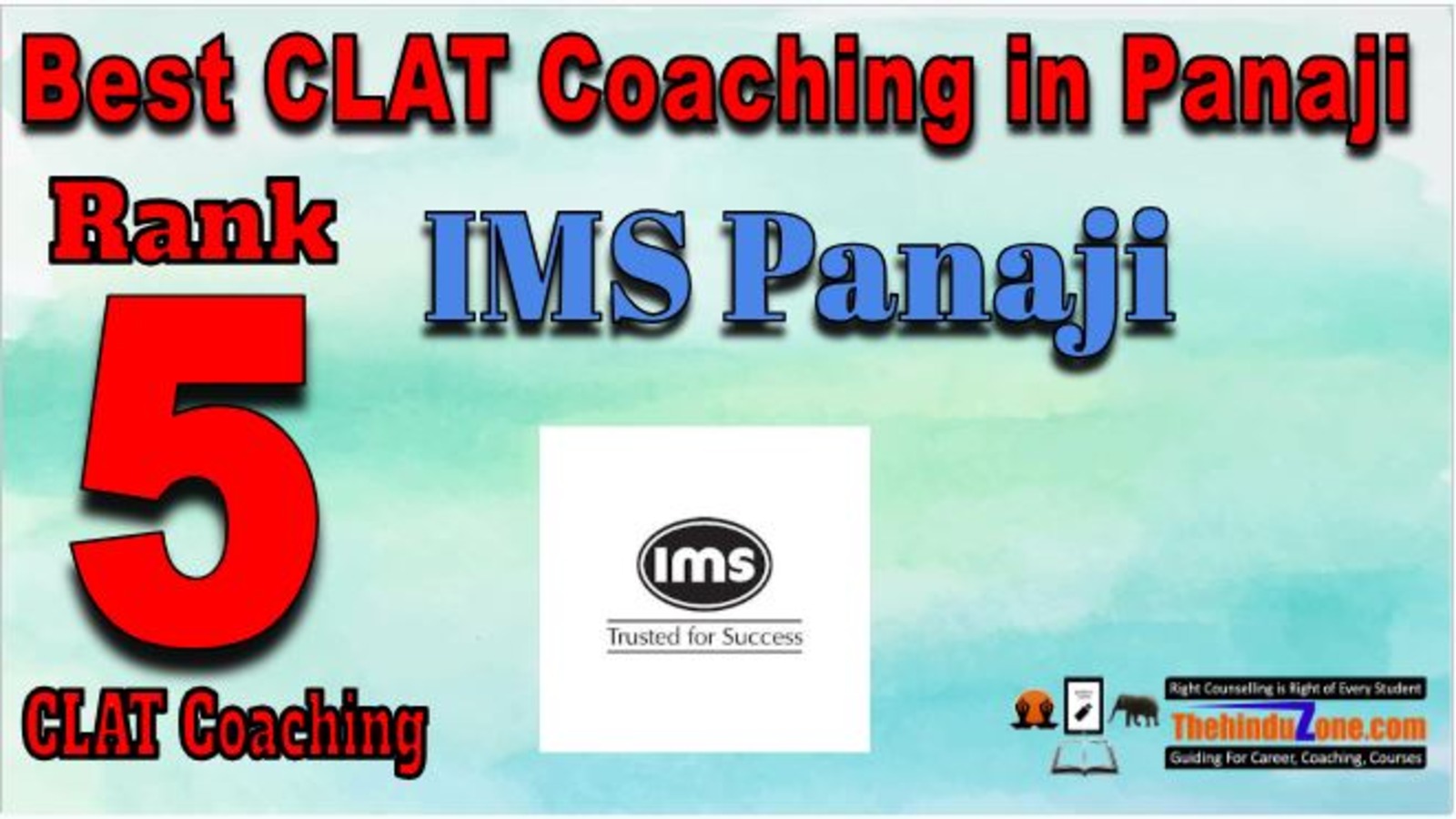 Rank 5. IMS Panaji Best CLAT Coaching in Panaji