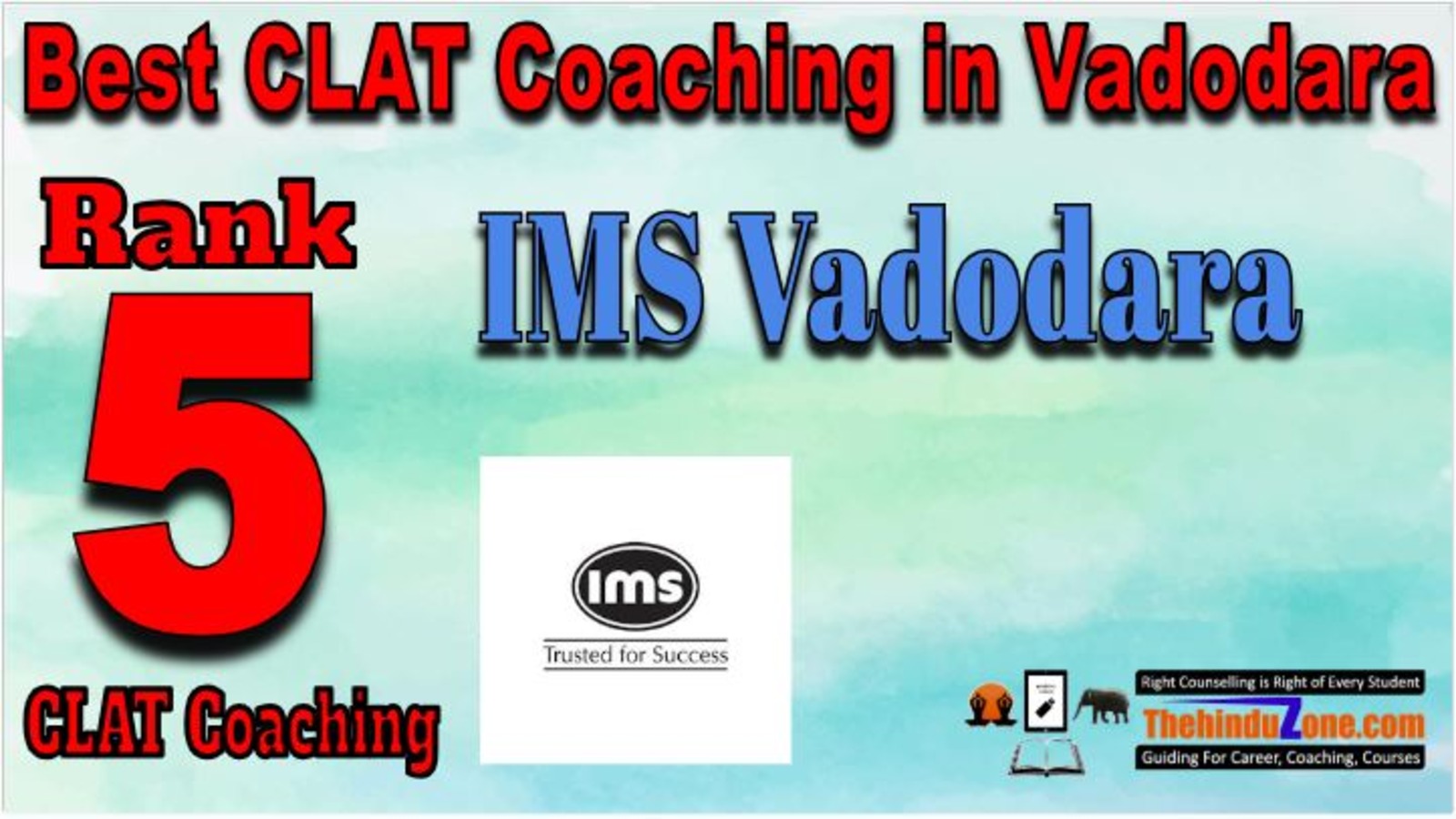 Rank 5. IMS Vadodara Best CLAT Coaching in Vadodara