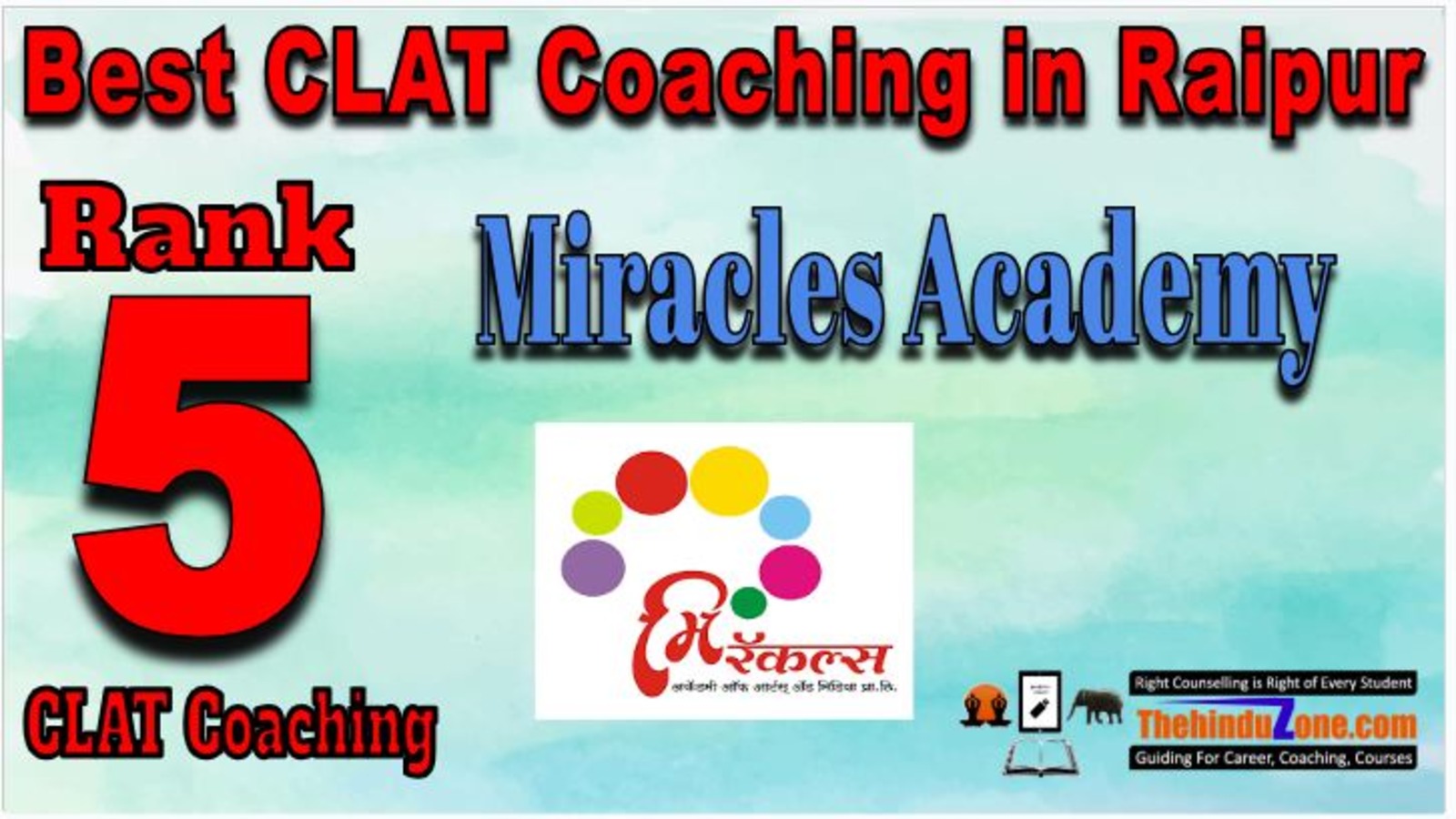 Rank 5. Miracles Academy CLAT Coaching In Raipur 