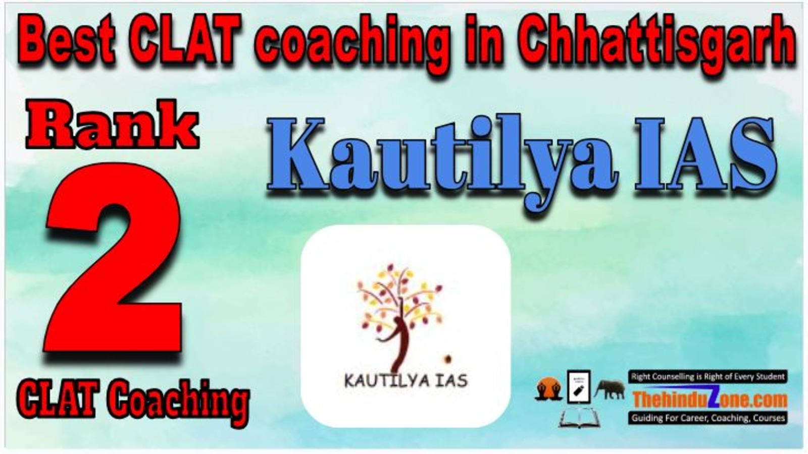 Rank No.2 - Kautilya IAS Top CLAT Coaching in Chhattisgarh