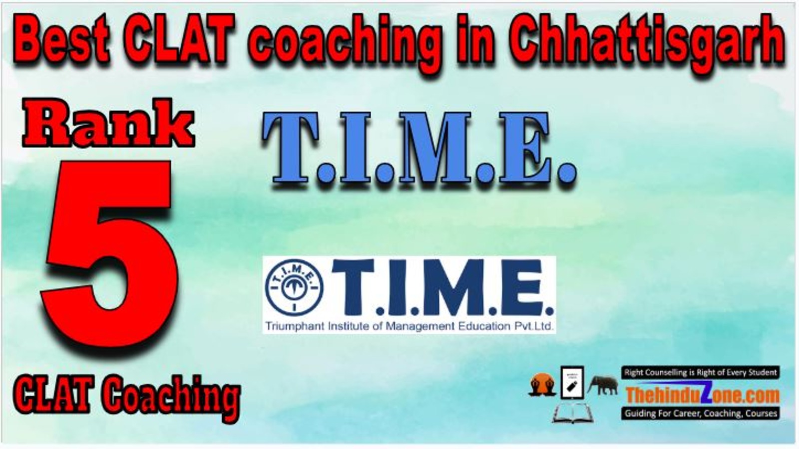 Rank No.5 - T.I.M.E. Top CLAT Coaching in Chhattisgarh