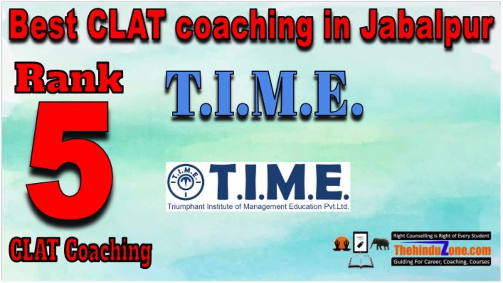 Rank No.5 - T.I.M.E. Top CLAT Coaching in Jabalpur