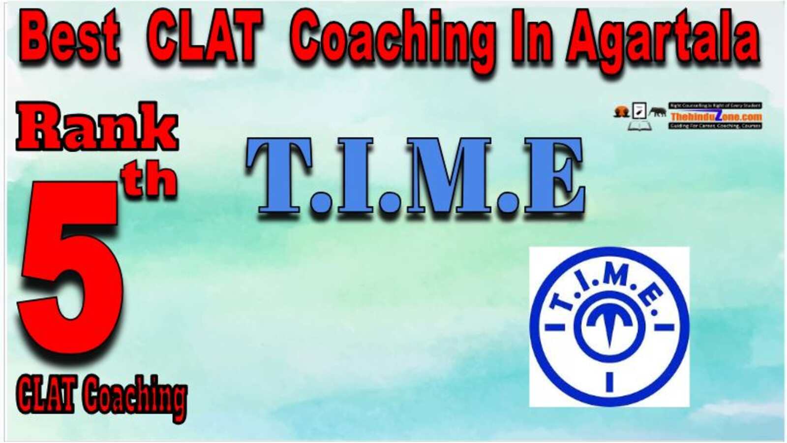 T.I.M.E CLAT Coaching In Agartala T.I.M.E CLAT Coaching In Agartala