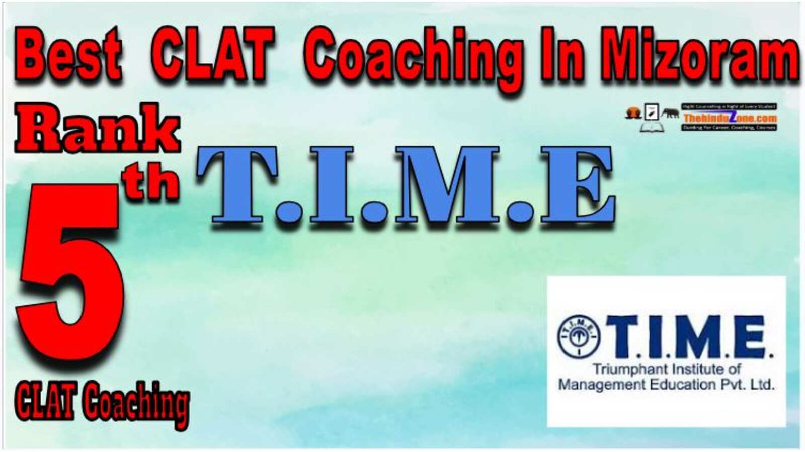 T.I.M.E CLAT coaching In Mizoram