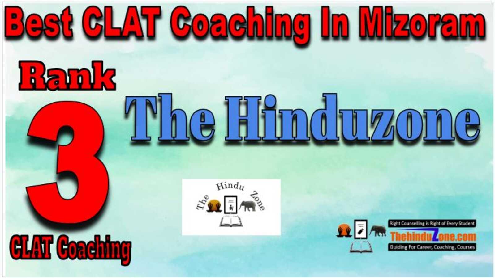 Thehindu zone CLAT Coaching In Mizoram