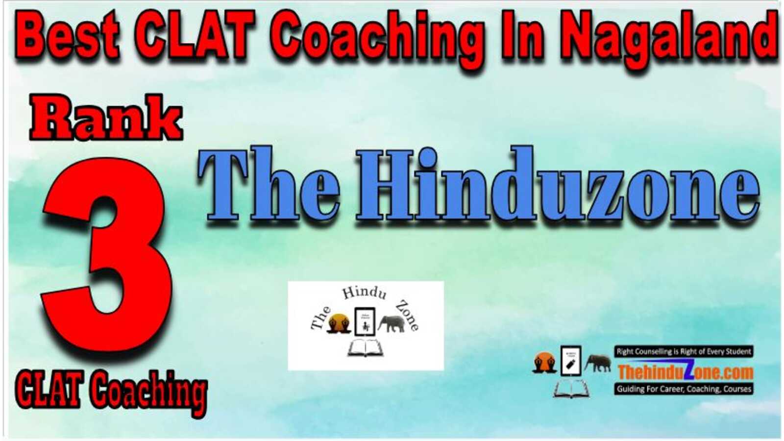 Thehindu zone CLAT Coaching In nagaland
