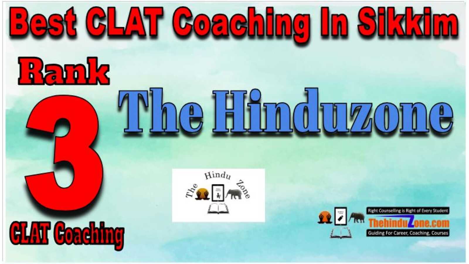 Thehindu zone CLAT Coaching in Sikkim