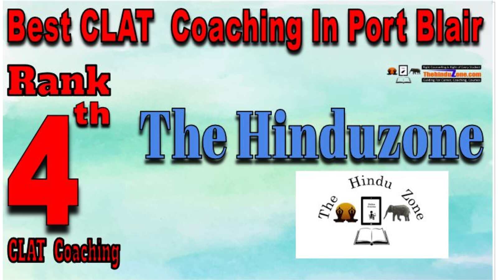 Rank 4  Thehinduzone CLAT Coaching in Port Blair