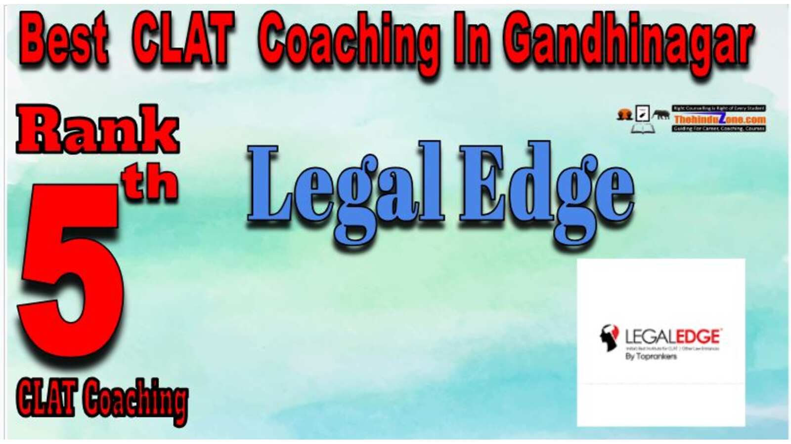  Rank 5 LEGAL EDGE CLAT coaching In Gandhinagar