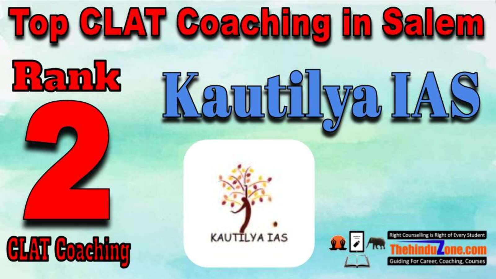 Rank 2. Kautilya IAS Best CLAT Coaching in Salem