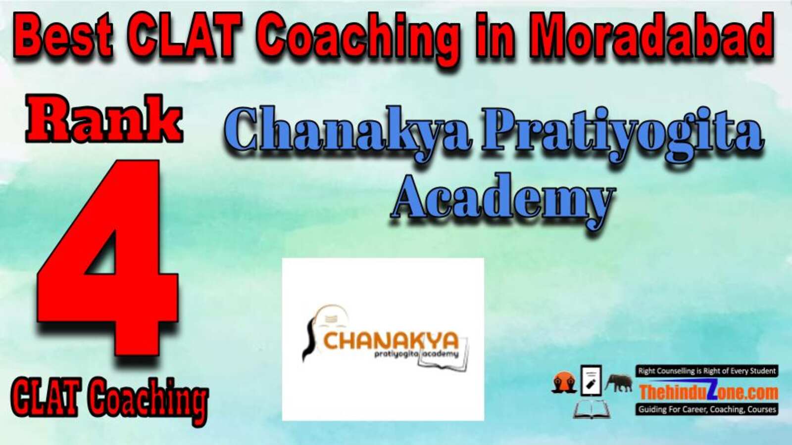 Rank 4. Chanakya Pratiyogita Academy Best CLAT Coaching in Moradabad