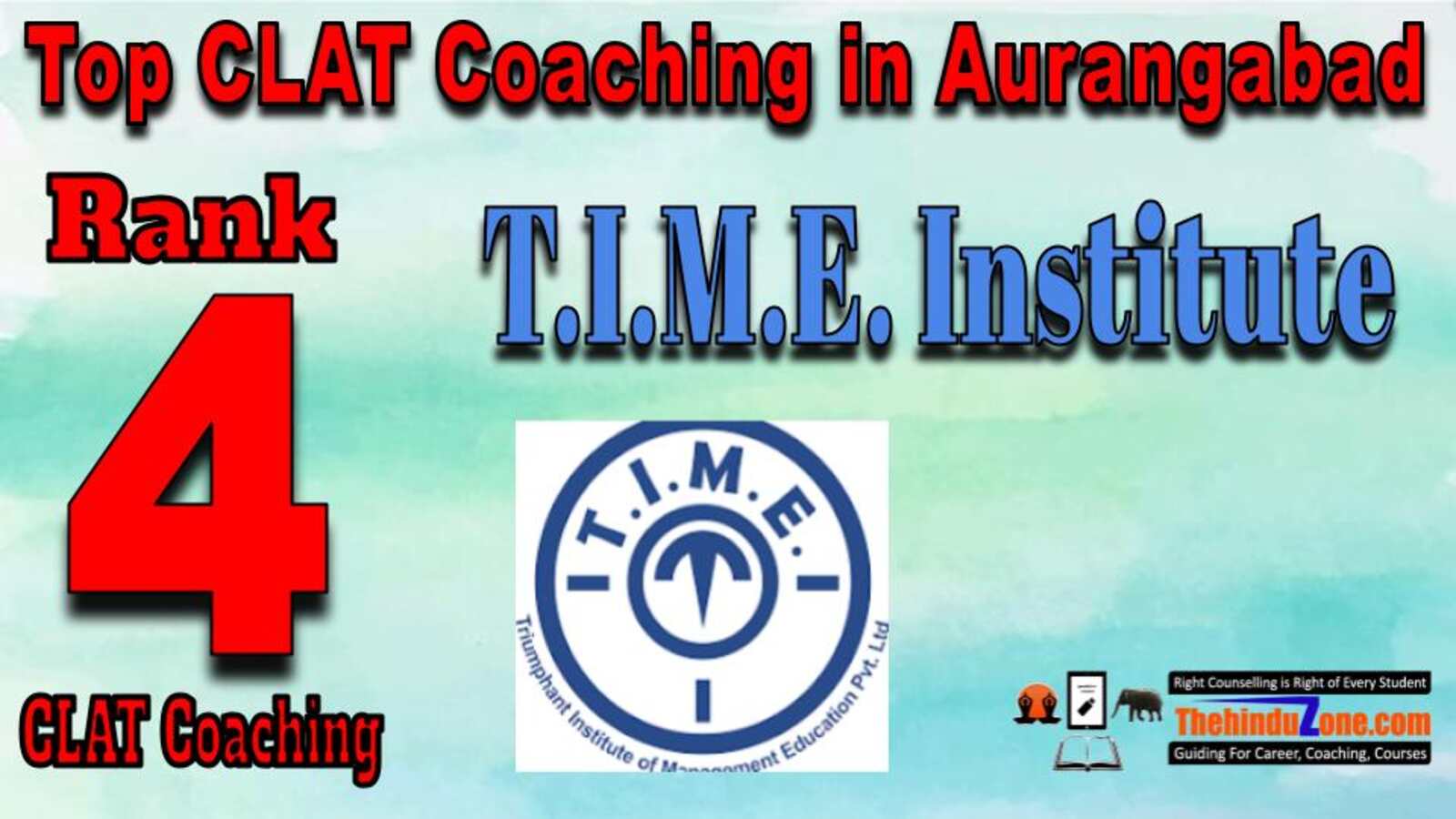 Rank 4. T.I.M.E Institute Best CLAT Coaching in Aurangabad