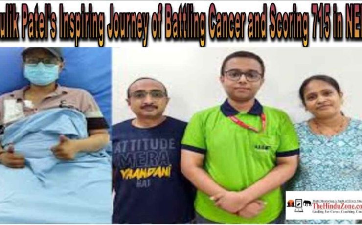 Maulik Patel's Inspiring Journey of Battling Cancer and Scoring 715 in NEET
