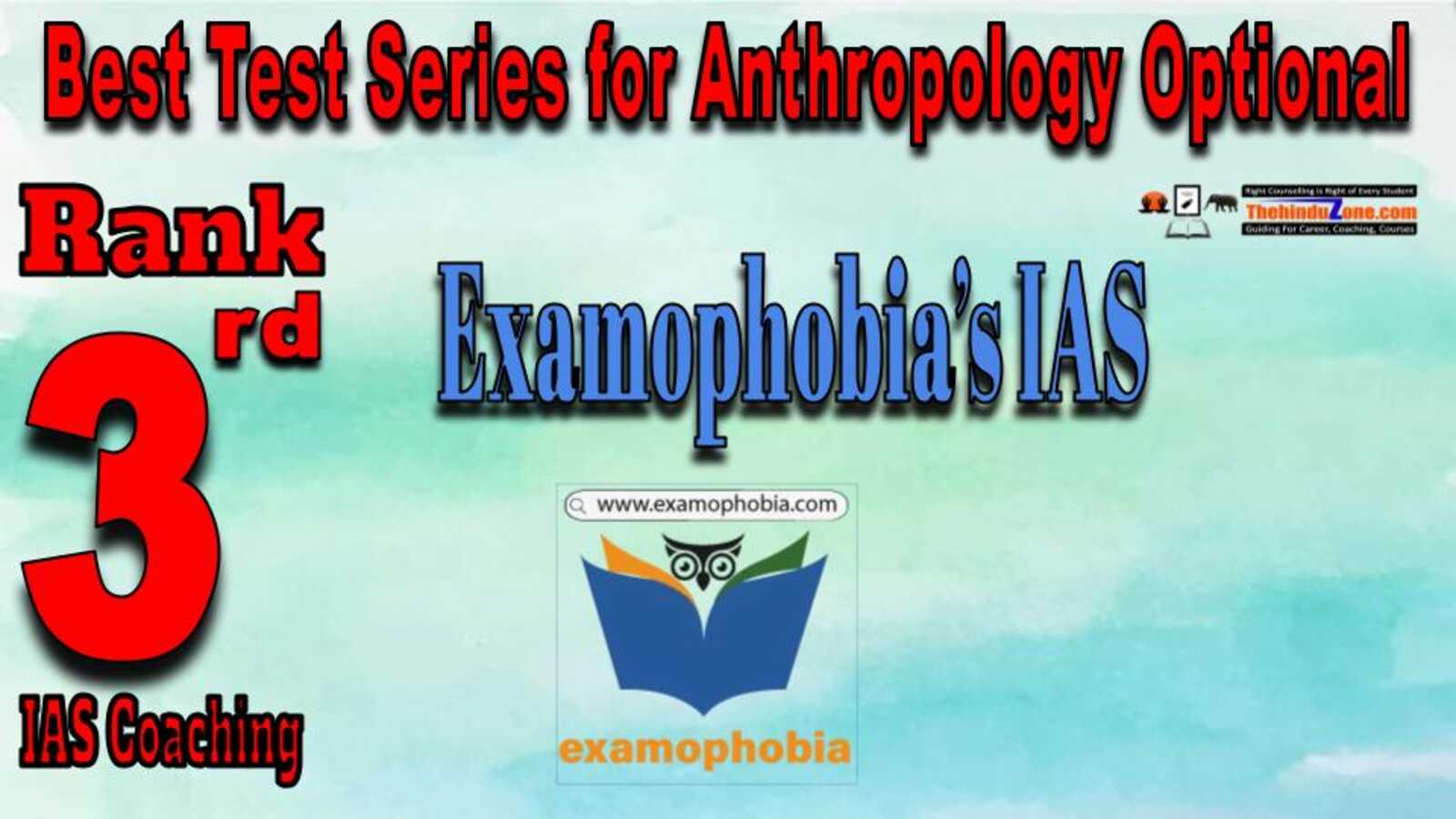 Rank 3 Examophobia’s IAS Institute  Best Test Series for Anthropology Optional