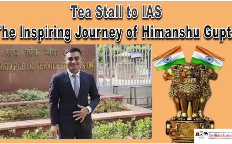 Tea Stall to IAS, The Inspiring Journey of Himanshu Gupta