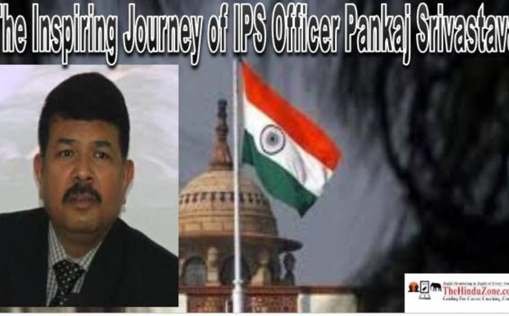 The Inspiring Journey of IPS Officer Pankaj Srivastava