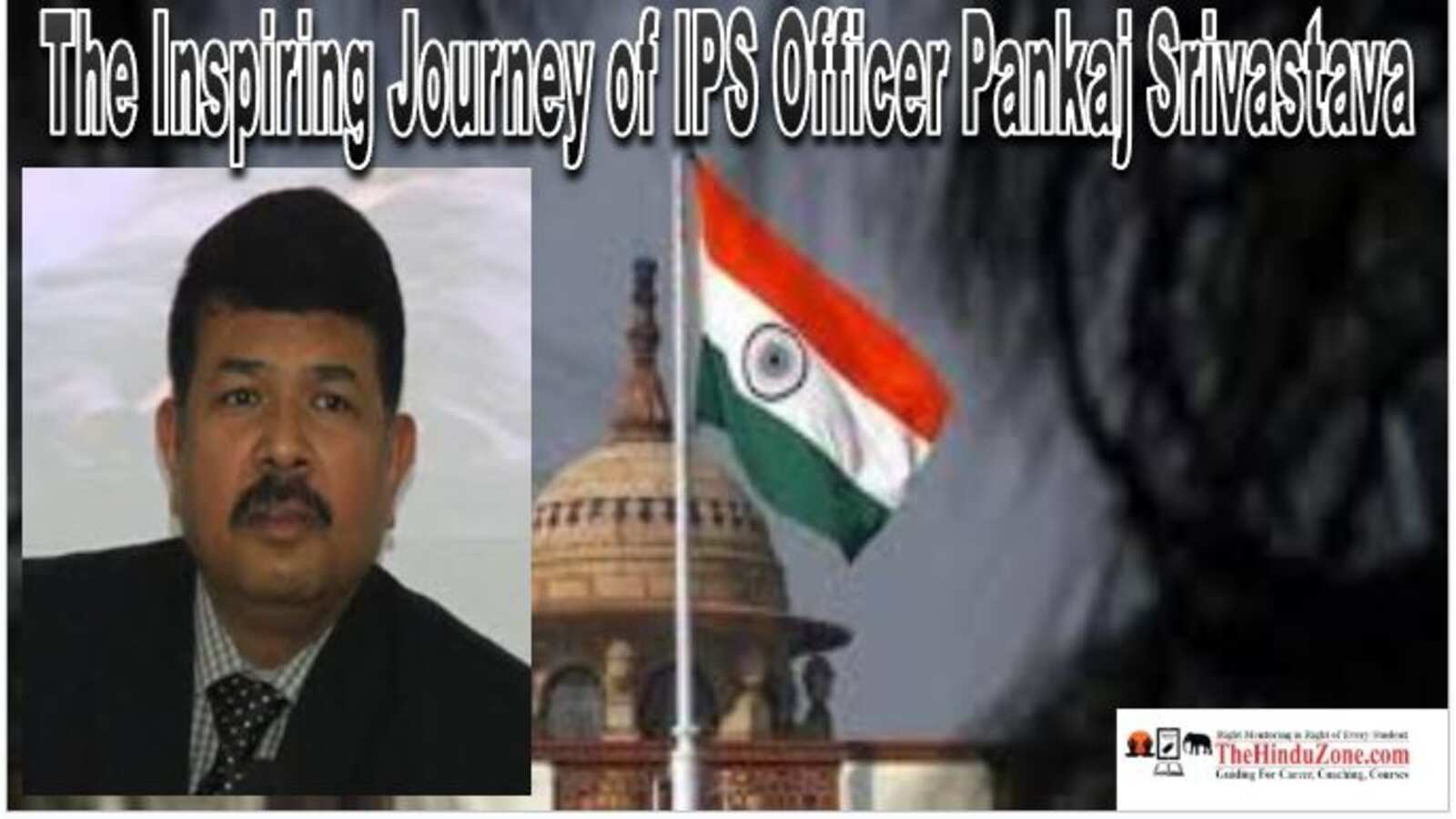 The Inspiring Journey of IPS Officer Pankaj Srivastava
