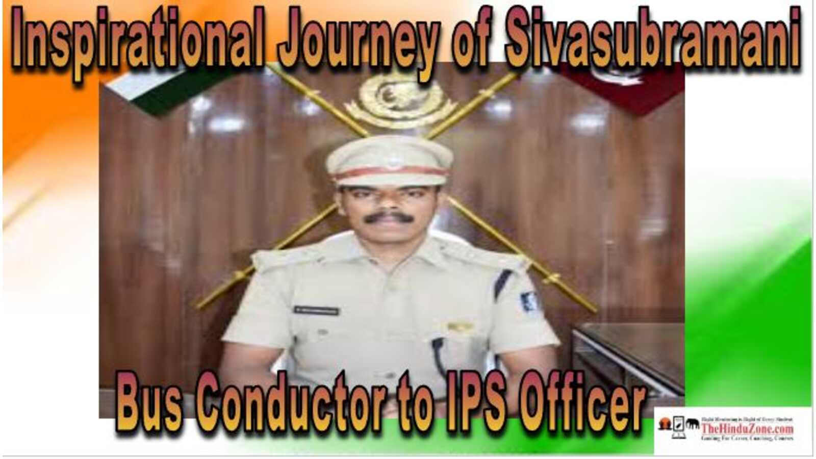 Inspirational Journey of IPS Sivasubramani