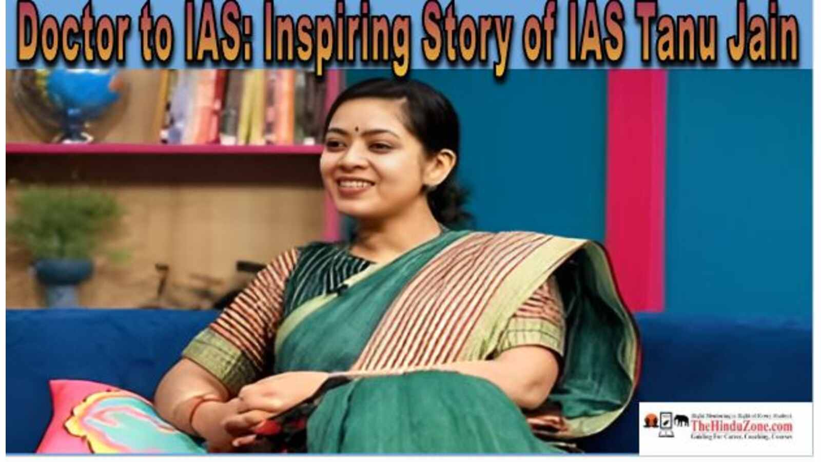 Inspiring Success Story of IAS Tanu Jain