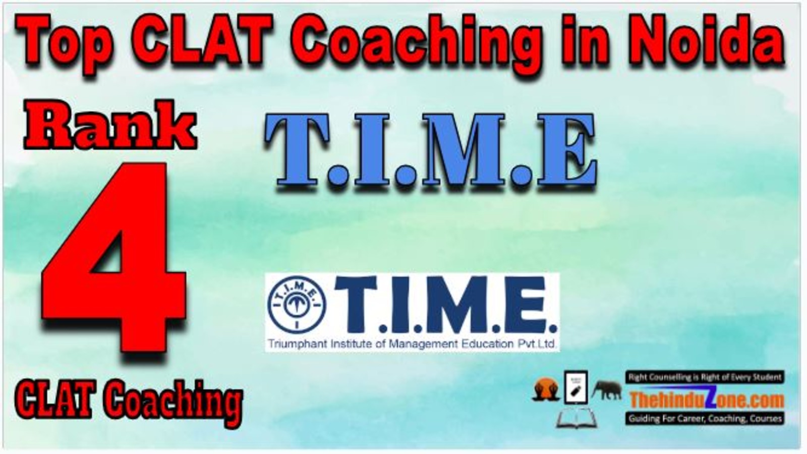 Rank 4. T.I.M.E Best CLAT Coaching in Noida