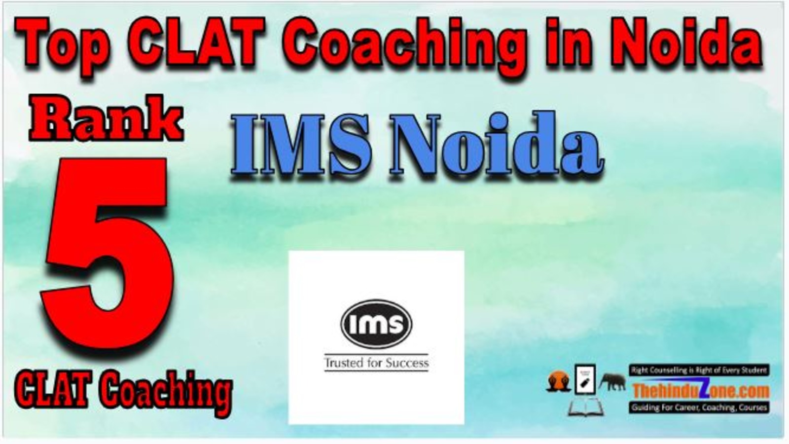 Rank 5. IMS Noida Best CLAT Coaching in Noida
