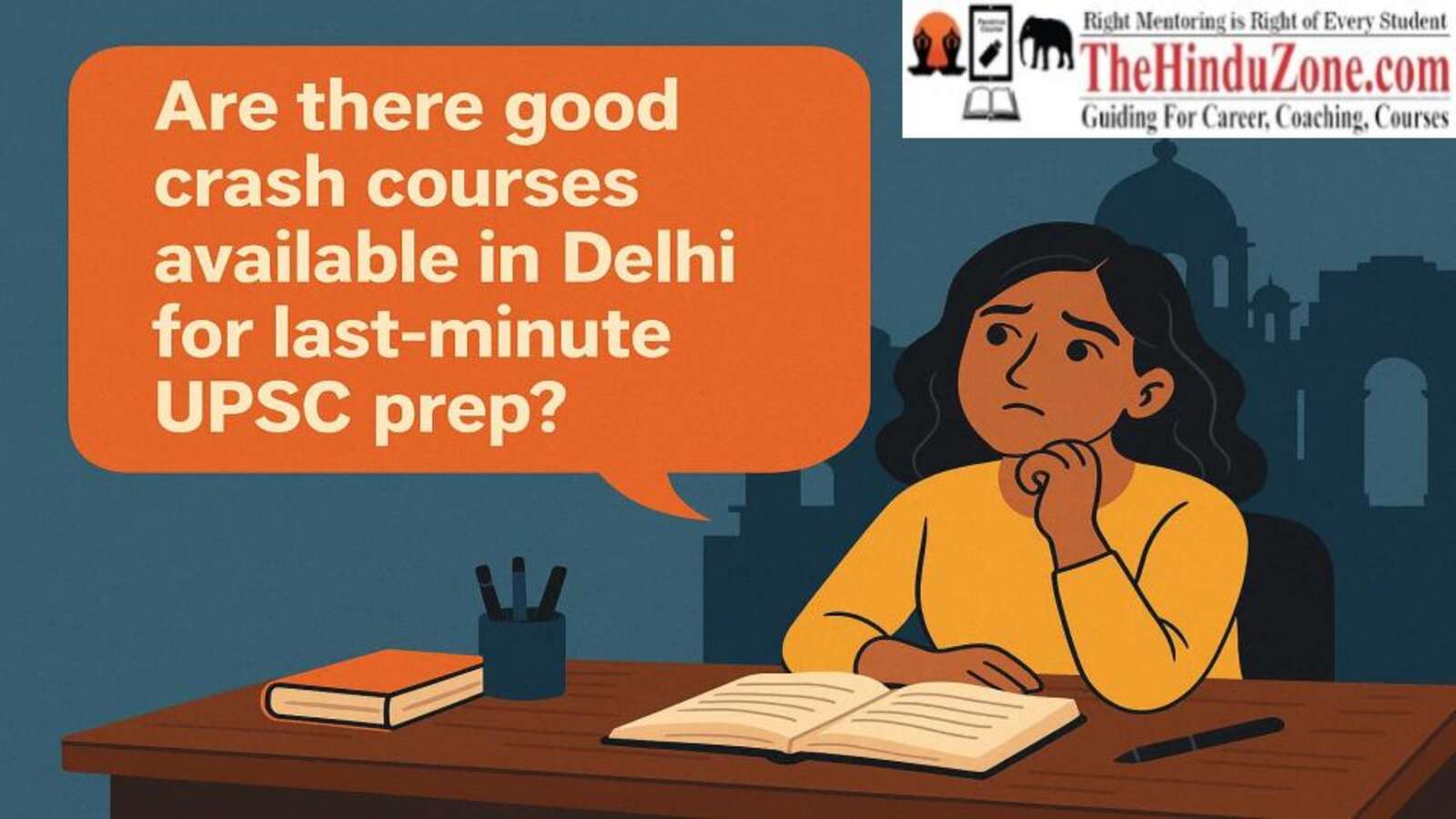 Are there good crash courses available in Delhi for last-minute preparation of UPSC
