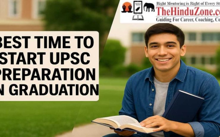 Best Time to Start UPSC Preparation Journey in Graduation