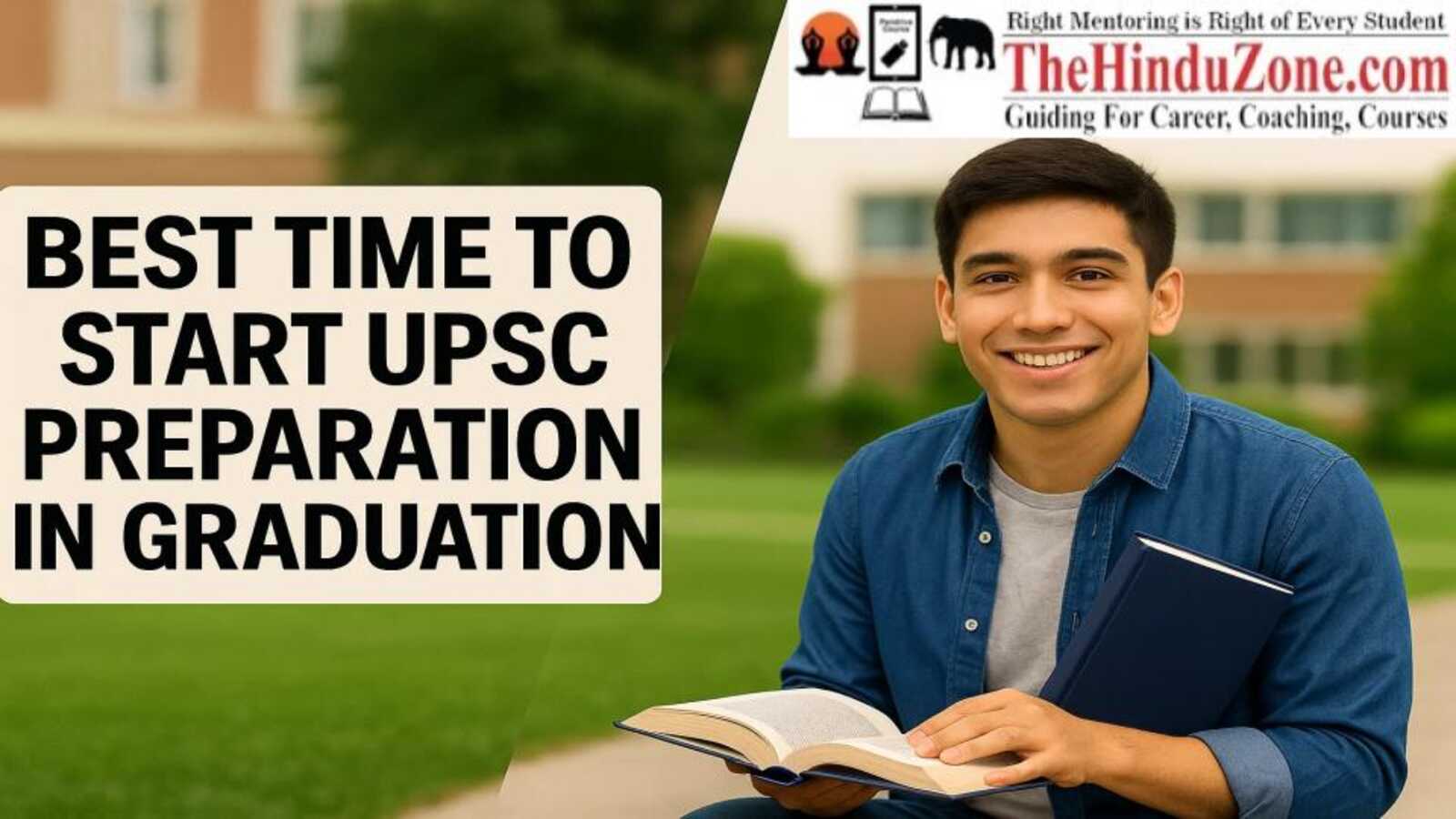 Best Time to Start UPSC Preparation Journey in Graduation