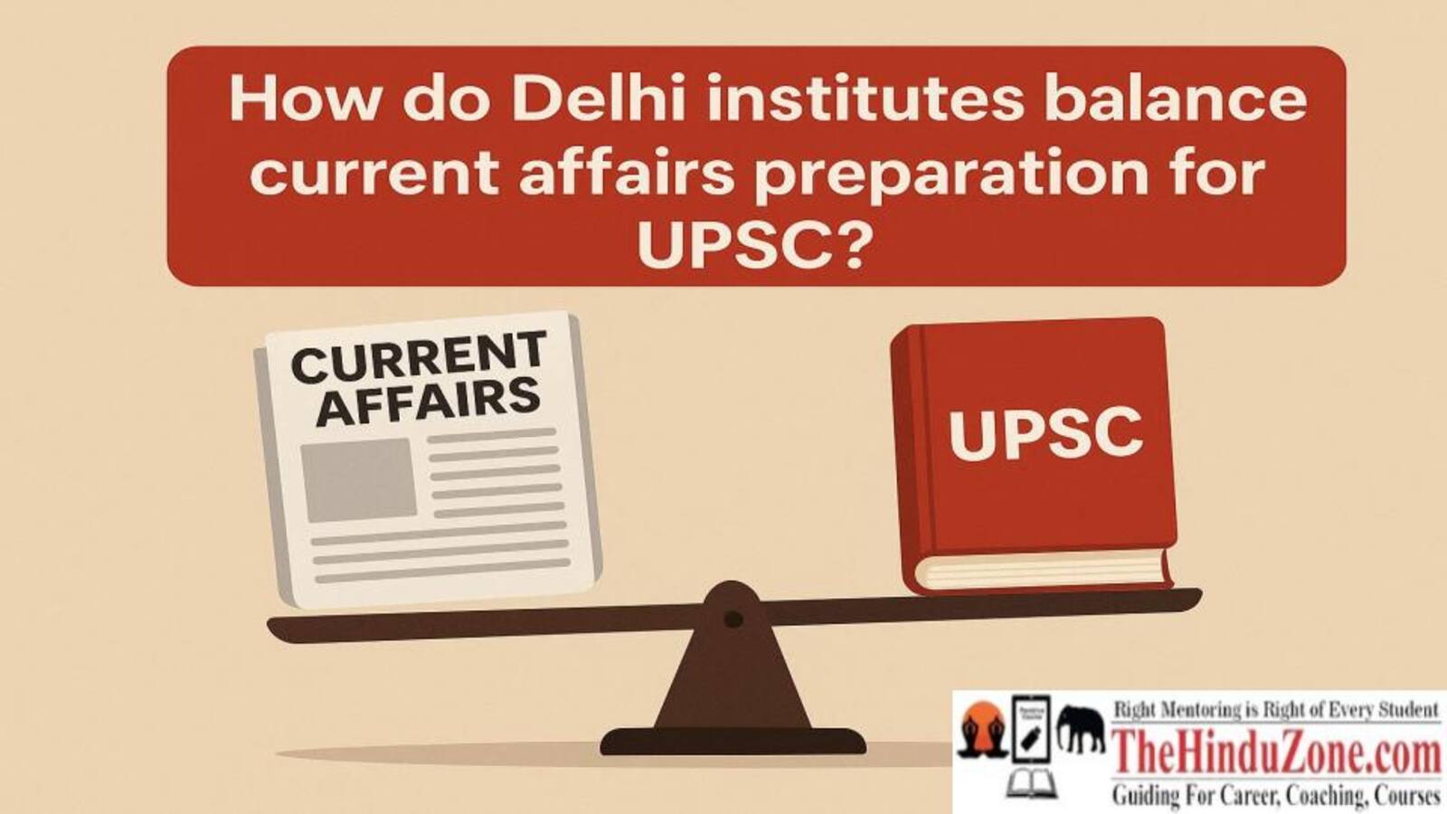How do Delhi institutes balance current affairs preparation for UPSC?