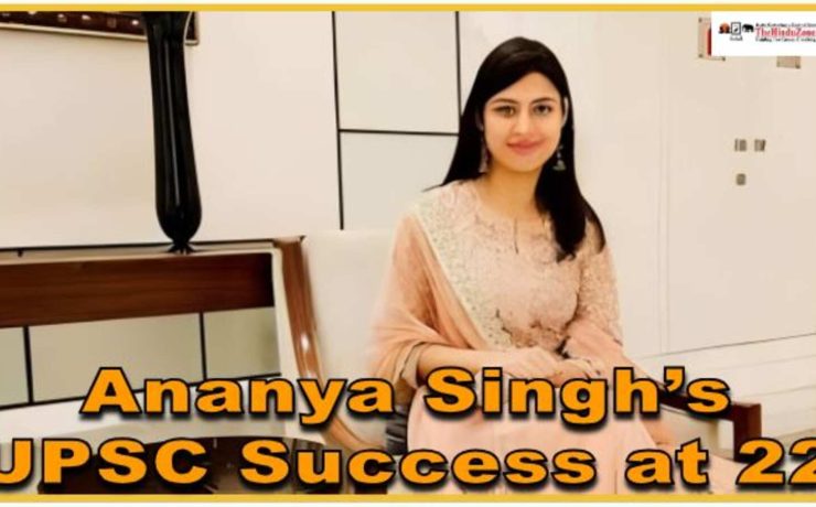 Ananya Singh’s UPSC Success at 22