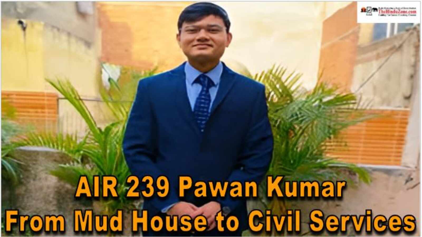 From Mud House to Civil Services