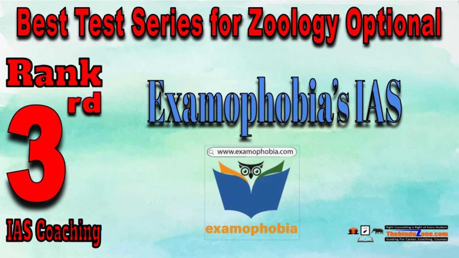Rank 3 Examophobia’s IAS Institute Best Test Series for Zoology Optional is