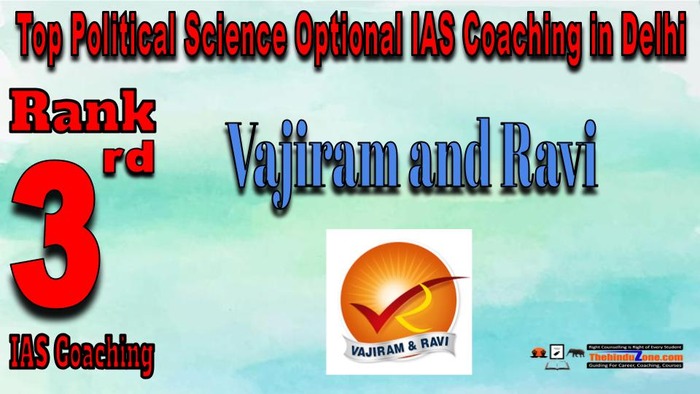 Rank 3. Vajiram and Ravi IAS- Political Science Optional IAS Coaching